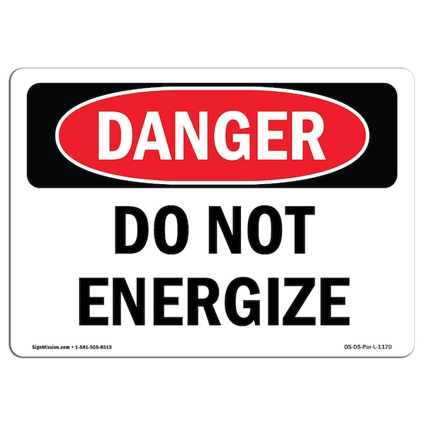 Safety Sign, OSHA Danger, 18" Height, 24" Width, Aluminum, Do Not Energize, Landscape